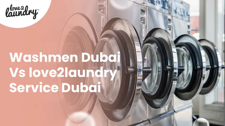 washmen dubai vs love2laundry