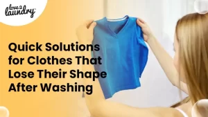 clothes lose shape after washing