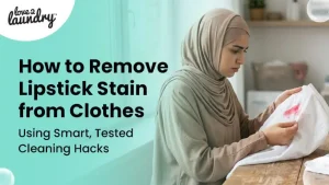 remove lipstick stain from clothes