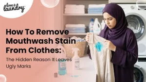 remove mouthwash stain from clothes