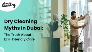 dry cleaning myths in dubai
